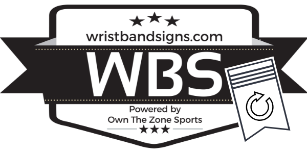 Wristband Signs - Own The Zone Sports